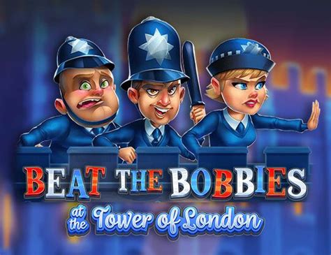 Jogar Beat The Bobbies At The Tower Of London no modo demo